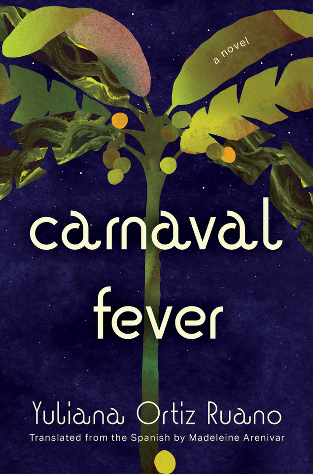 Carnaval Fever: A Novel book cover by Yuliana Ortiz Ruano