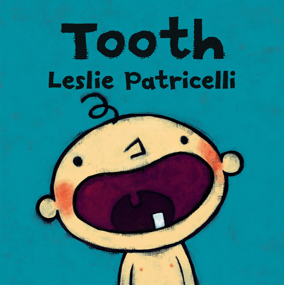 Tooth: (A Fun Story of A Baby's First Tooth, Dental Care, and Brushing Teeth for Babies and Toddlers) (Leslie Patricelli Board Books) book cover by Leslie Patricelli
