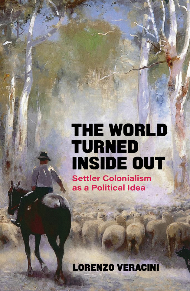 The World Turned Inside Out: Settler Colonialism as a Political Idea book cover by Lorenzo Veracini