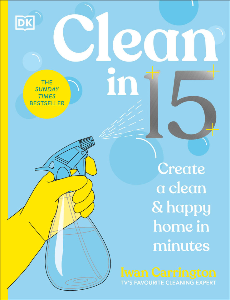 Clean in 15: Create a Clean & Happy Home in Minutes book cover by Iwan Carrington