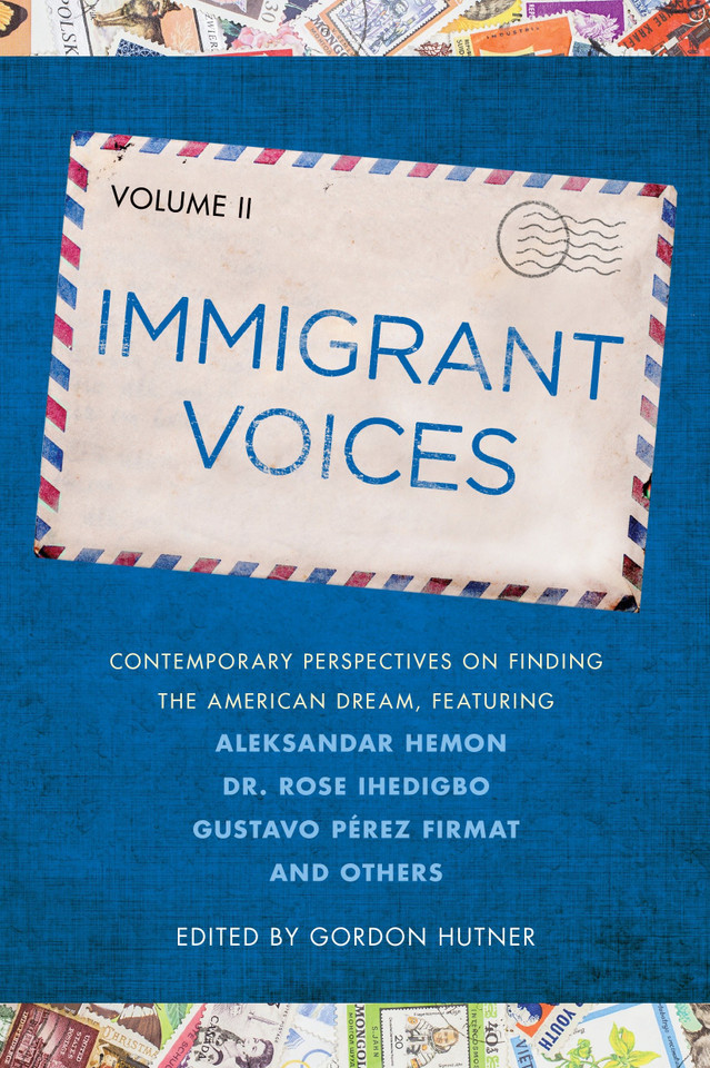 Immigrant Voices, Volume 2 (Immigrant Voices) book cover by Gordon Hutner