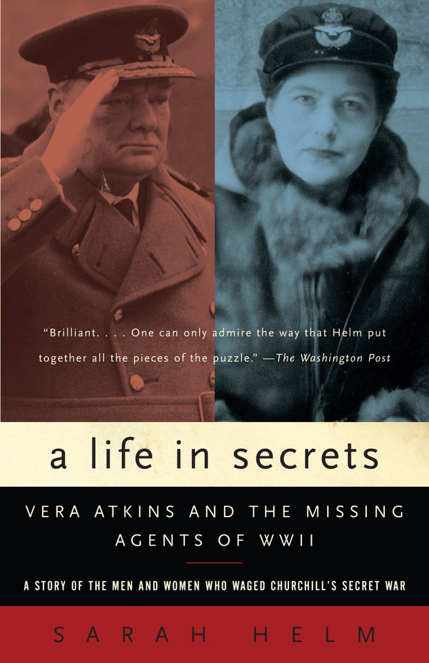 A Life in Secrets: Vera Atkins and the Missing Agents of WWII book cover by Sarah Helm