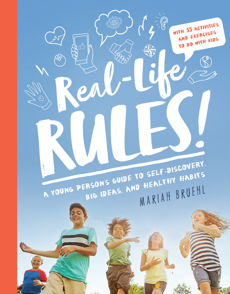 Real-Life Rules: A Young Person's Guide to Self-Discovery, Big Ideas, and Healthy Habits book cover by Mariah Bruehl