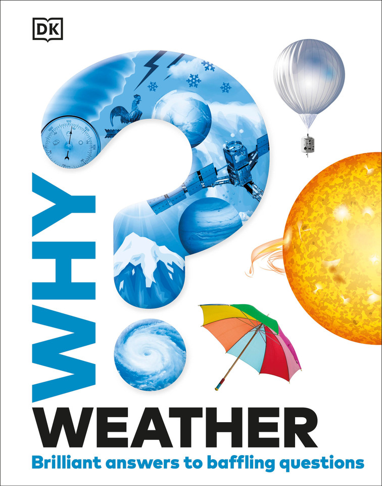 Why? Weather: Brilliant Answers to Baffling Questions (Why? Series) book cover by DK