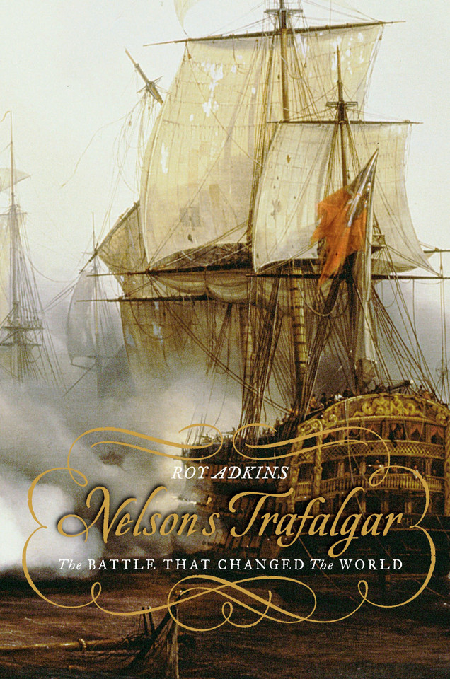 Nelson's Trafalgar: The Battle That Changed the World book cover by Roy Adkins