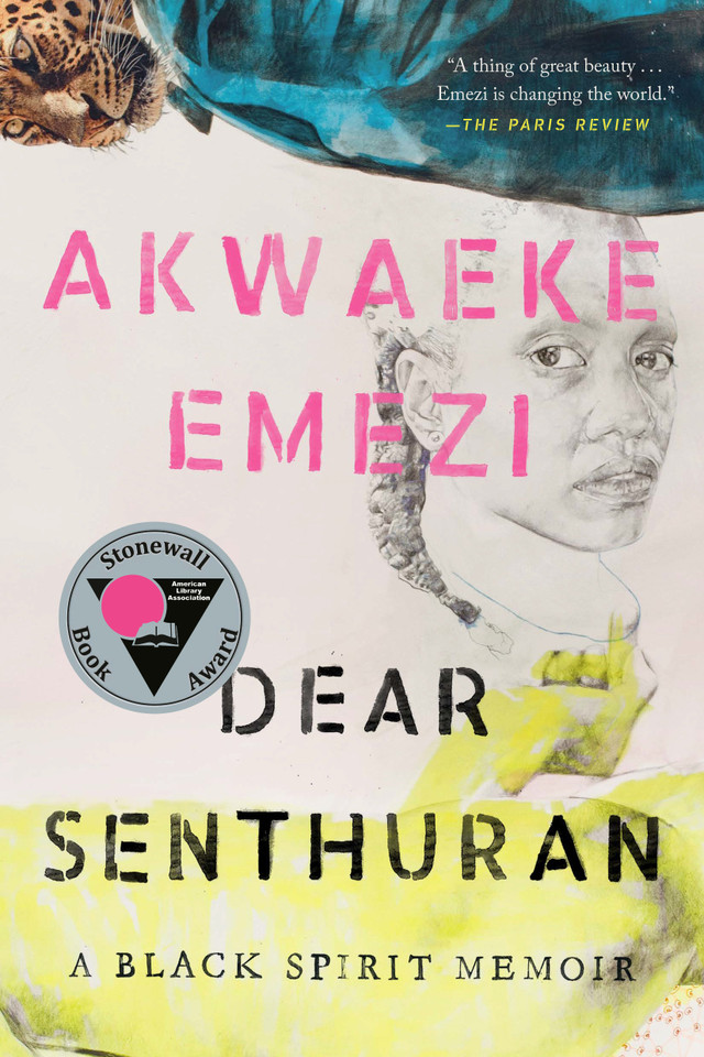 Dear Senthuran: A Black Spirit Memoir book cover by Akwaeke Emezi