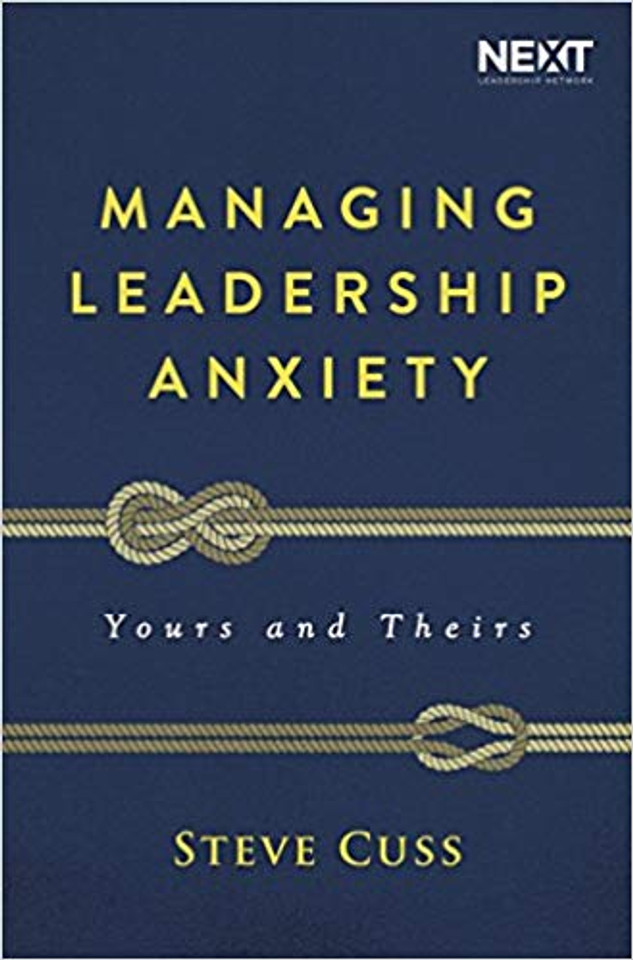 Managing Leadership Anxiety: Yours and Theirs Cover