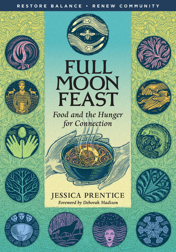 Full Moon Feast: Food and the Hunger for Connection book cover by Jessica Prentice