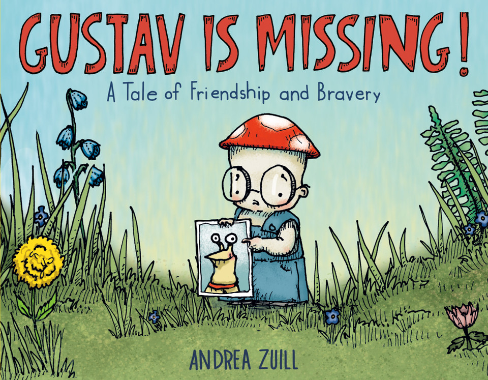 Gustav Is Missing!: A Tale of Friendship and Bravery book cover by Andrea Zuill