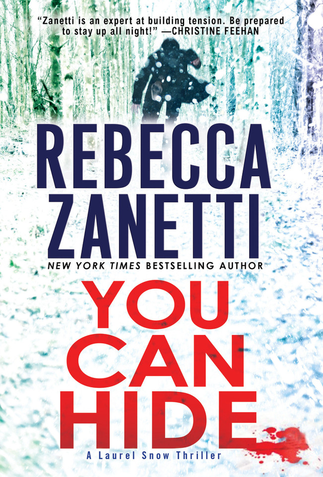 You Can Hide: A Riveting New Thriller (A Laurel Snow Thriller) book cover by Rebecca Zanetti