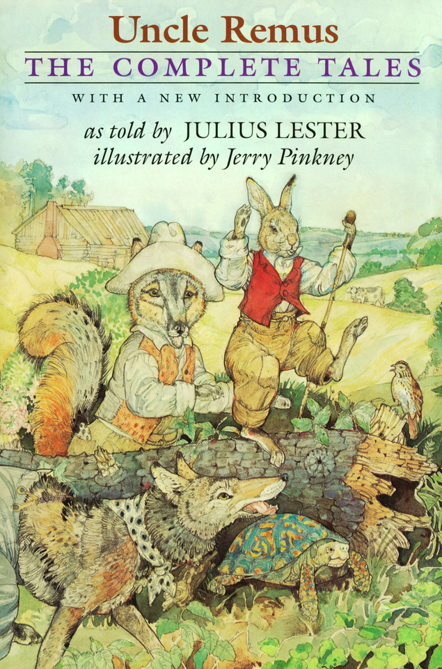 Uncle Remus: the Complete Tales (Phyllis Fogelman Books) book cover by Julius Lester