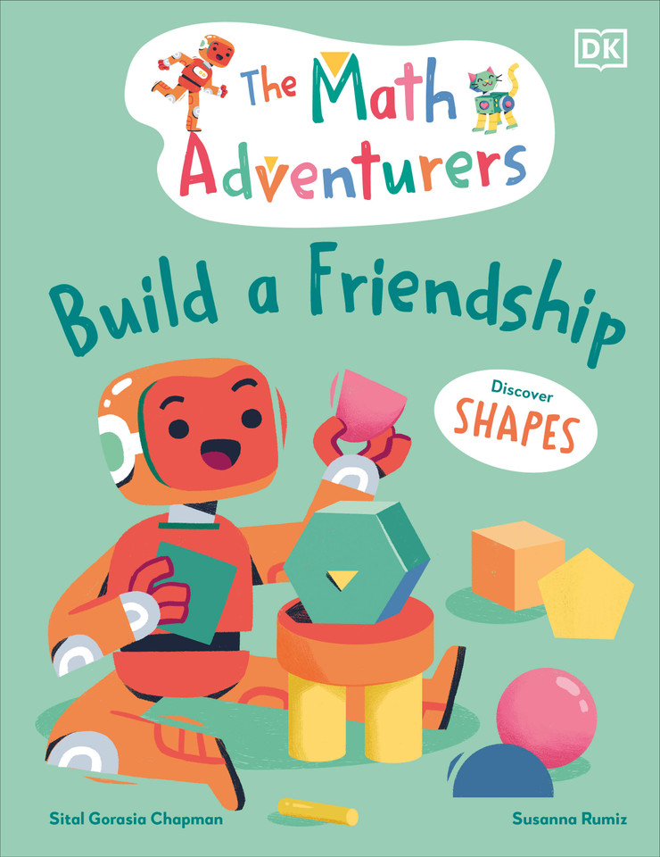 The Math Adventurers Build a Friendship: Discover Shapes (The Math Adventurers) book cover by Sital Gorasia Chapman
