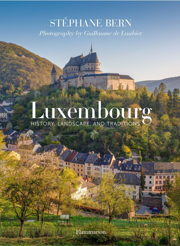 Luxembourg: History, Landscape, and Traditions book cover by Stéphane Bern