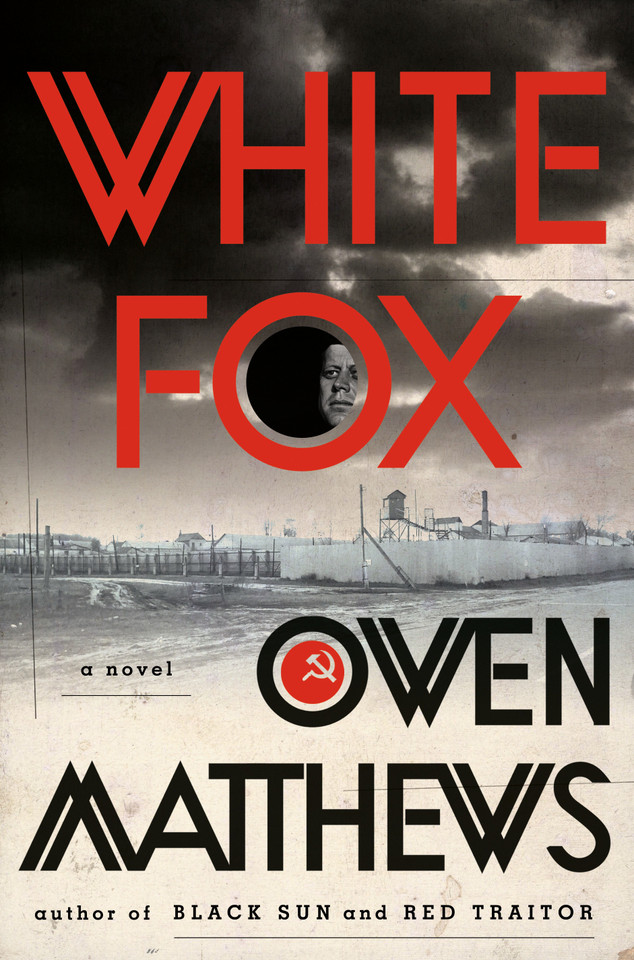 White Fox: A Novel (The Black Sun Trilogy) book cover by Owen Matthews