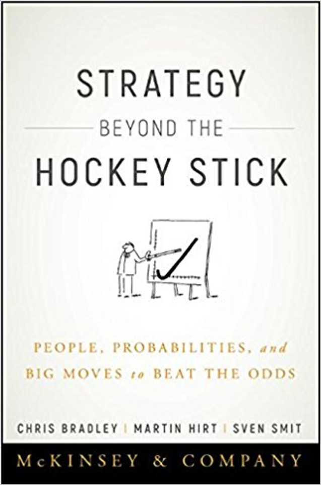 Strategy Beyond the Hockey Stick: People, Probabilities, and Big Moves to Beat the Odds Cover Strategy Beyond the Hockey Stick: People, Probabilities, and Big Moves to Beat the Odds Cover