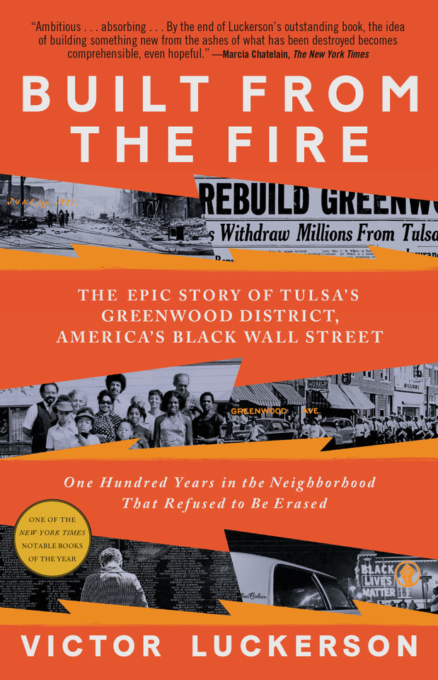Built from the Fire: The Epic Story of Tulsa's Greenwood District, America's Black Wall Street book cover by Victor Luckerson