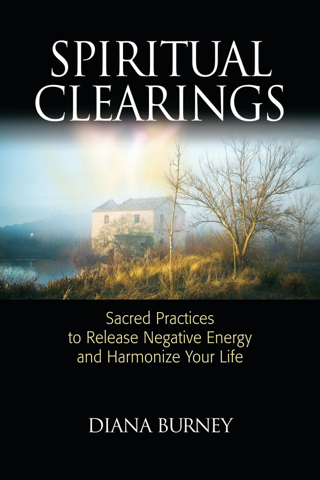 Spiritual Clearings: Sacred Practices to Release Negative Energy and Harmonize Your Life book cover by Diana Burney