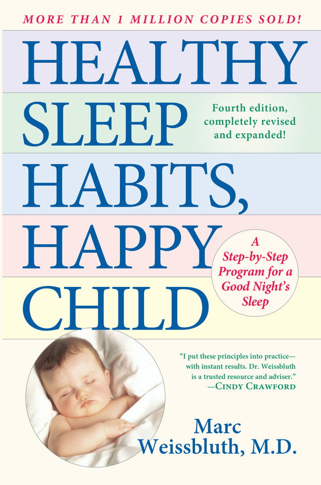 Healthy Sleep Habits, Happy Child: A Step-by-Step Program for a Good Night's Sleep, 3rd Edition book cover by Marc Weissbluth, M.D.