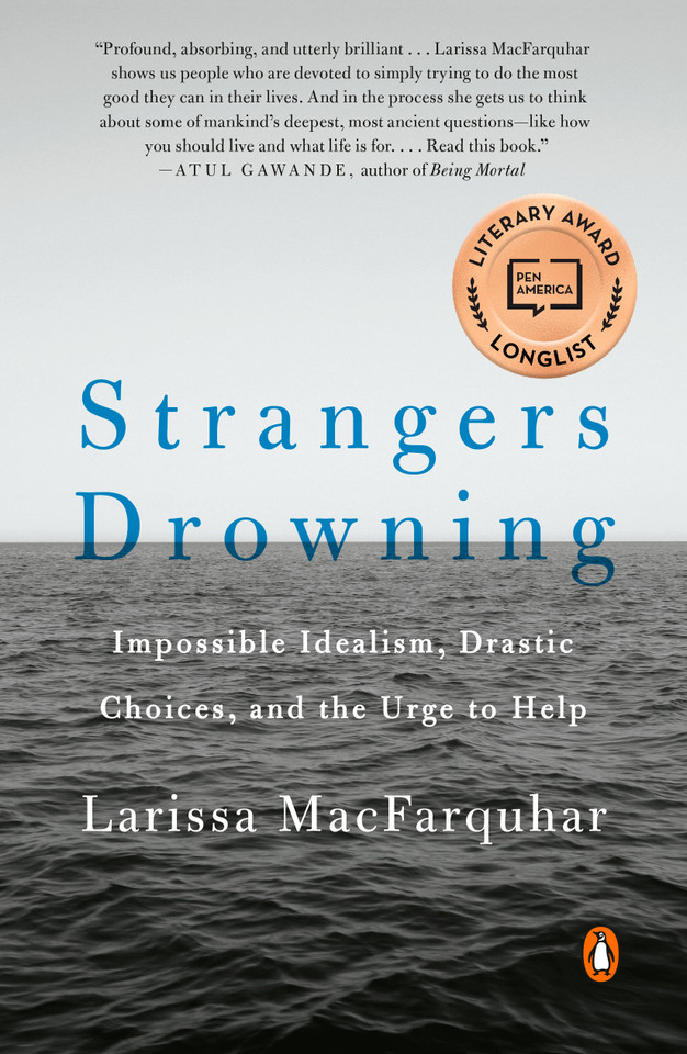 Strangers Drowning: Impossible Idealism, Drastic Choices, and the Urge to Help book cover by Larissa MacFarquhar