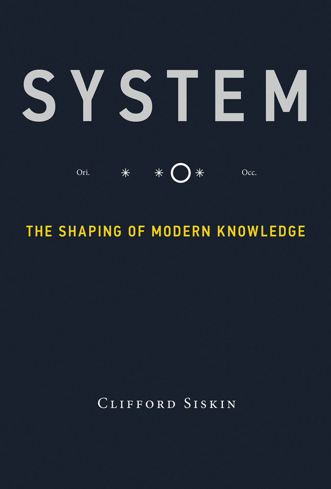 System: The Shaping of Modern Knowledge (Infrastructures) book cover by Clifford Siskin