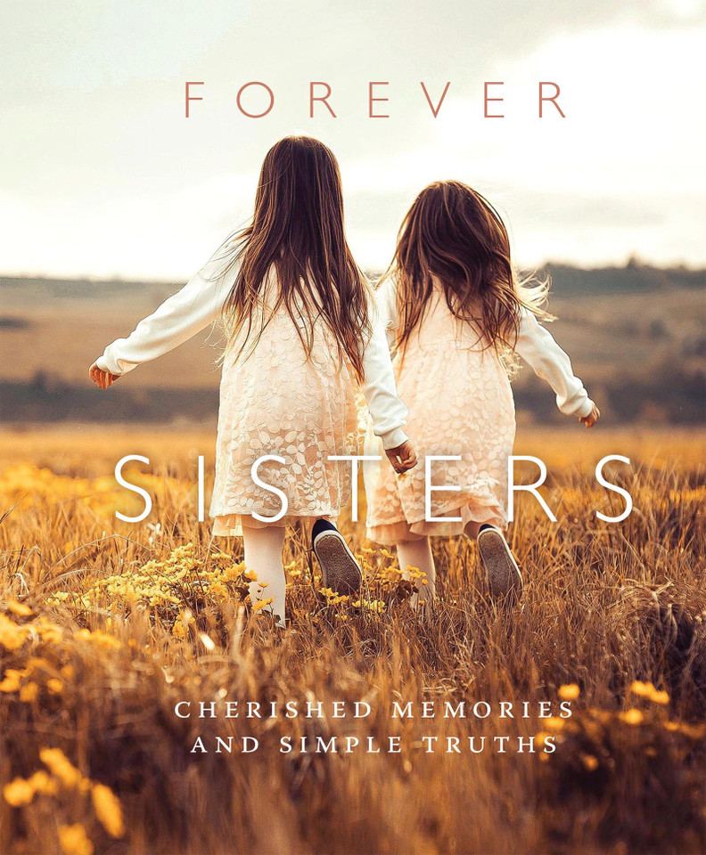 Forever Sisters: Cherished Memories and Simple Truths book cover by KPT Publishing