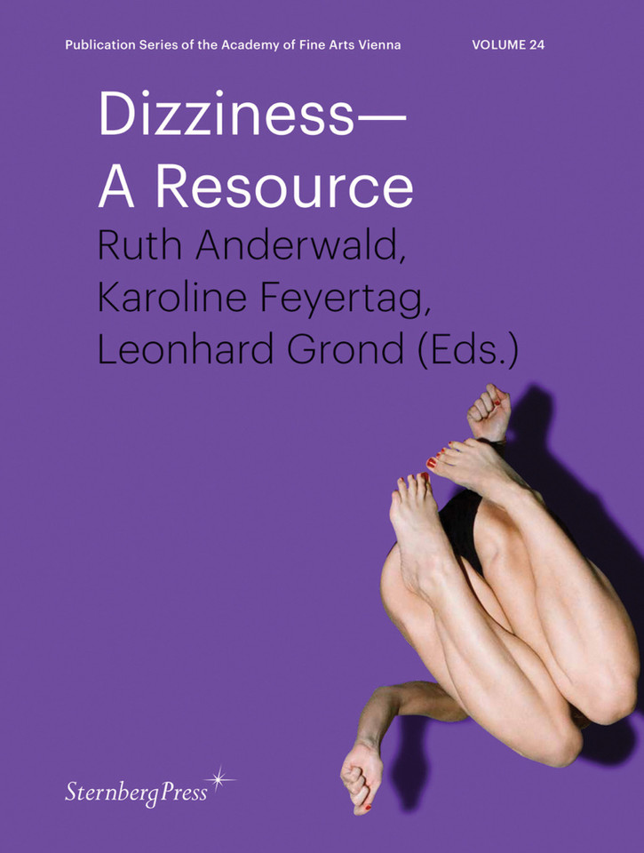 Dizziness: A Resource (Sternberg Press / Publication Series of the Academy of Fine Arts Vienna) book cover by 