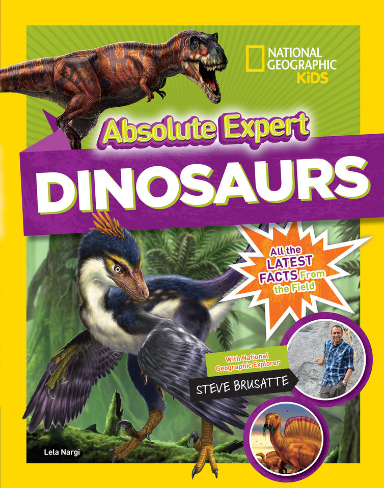 Absolute Expert: Dinosaurs: All the Latest Facts from the Field (Absolute Expert) book cover by Lela Nargi