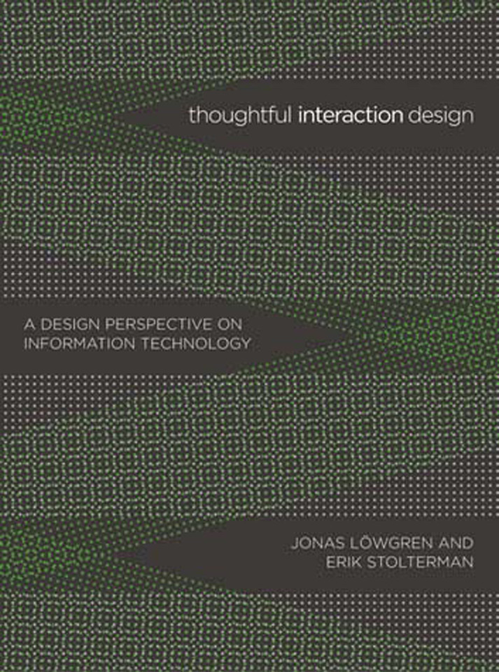 Thoughtful Interaction Design: A Design Perspective on Information Technology book cover by Jonas Lowgren, Erik Stolterman
