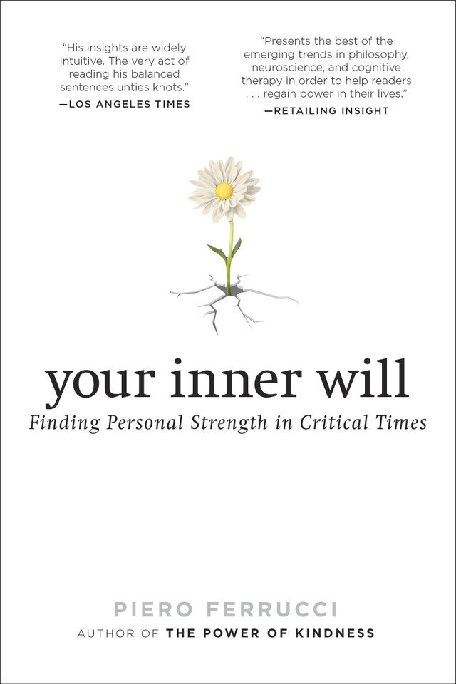 Your Inner Will: Finding Personal Strength in Critical Times book cover by Piero Ferrucci