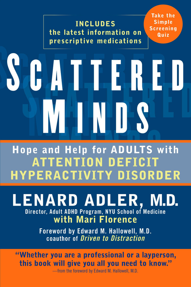 Scattered Minds: Hope and Help for Adults with Attention Deficit Hyperactivity Disorder book cover by Lenard Adler, Mari Florence