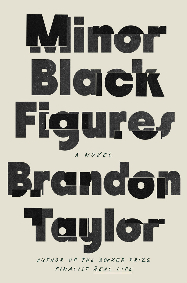 Minor Black Figures: A Novel book cover by Brandon Taylor