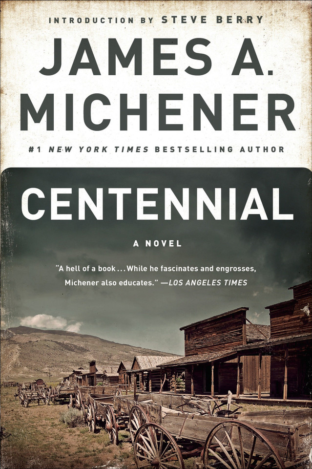Centennial: A Novel book cover by James A. Michener
