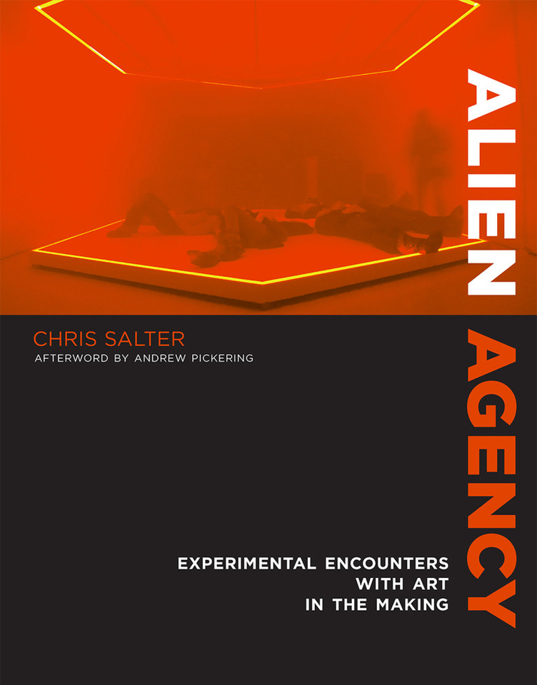 Alien Agency: Experimental Encounters with Art in the Making book cover by Chris Salter
