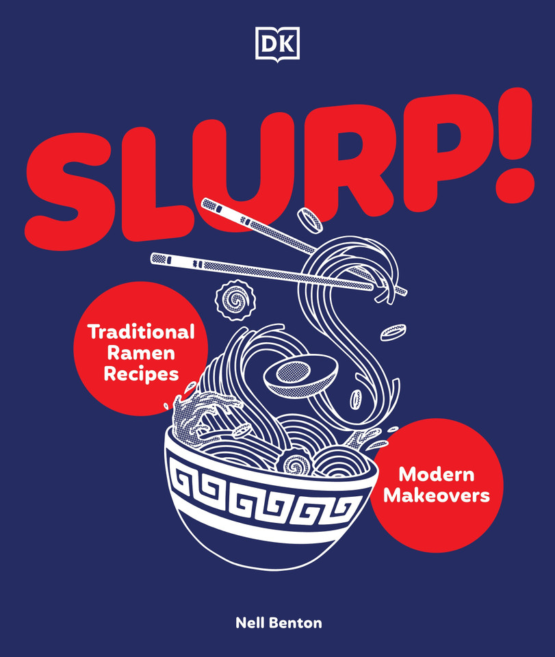 Slurp: Traditional Ramen Recipes and Modern Makeovers book cover by Nell Benton
