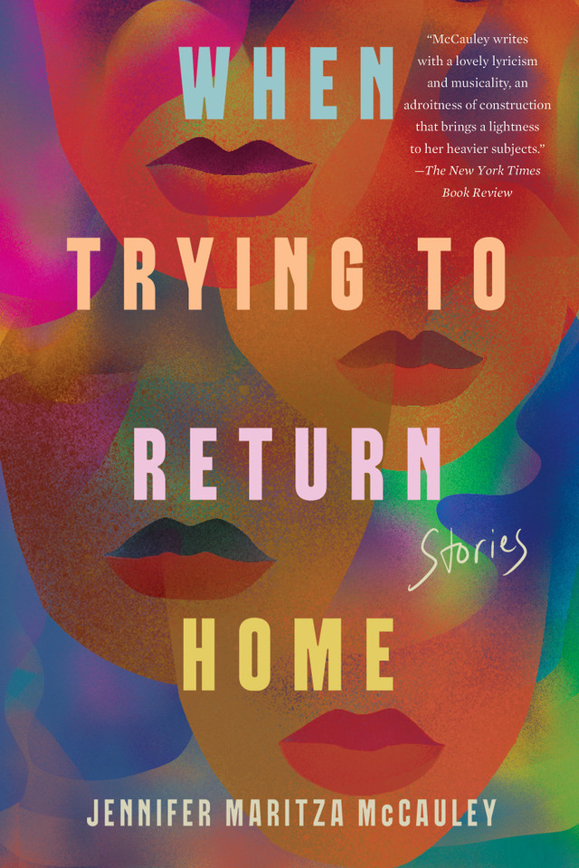 When Trying to Return Home: Stories book cover by Jennifer Maritza McCauley