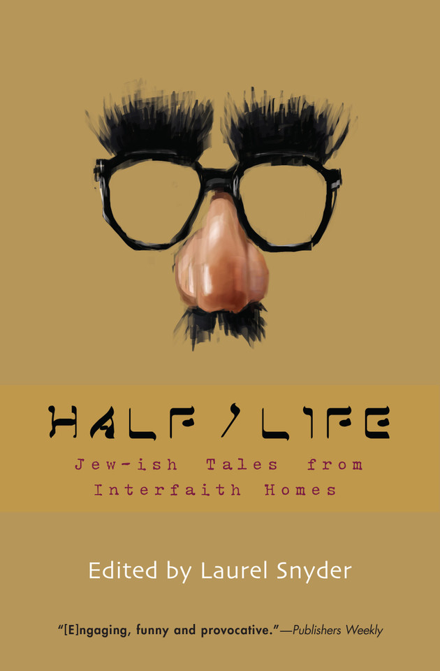 Half/Life: Jew-ish Tales from Interfaith Homes book cover by 