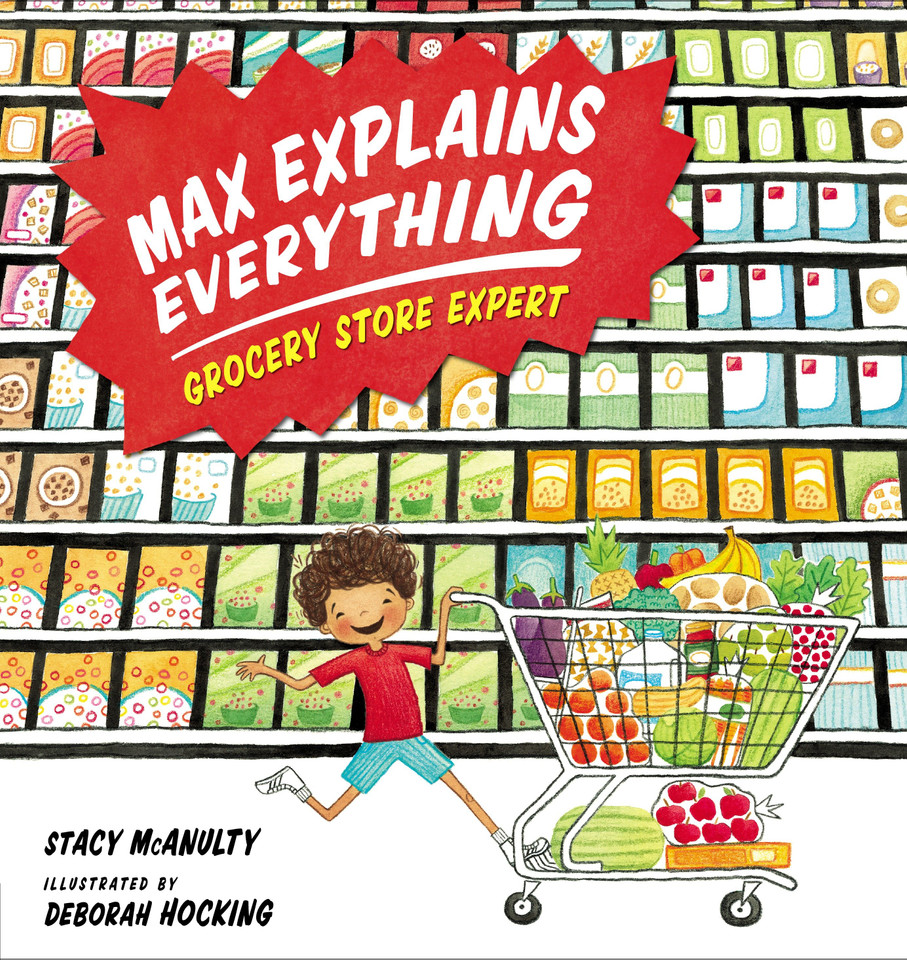 Max Explains Everything: Grocery Store Expert book cover by Stacy McAnulty