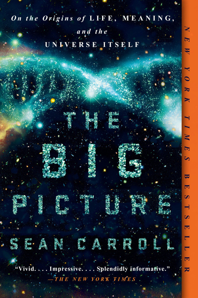 The Big Picture: On the Origins of Life, Meaning, and the Universe Itself book cover by Sean Carroll