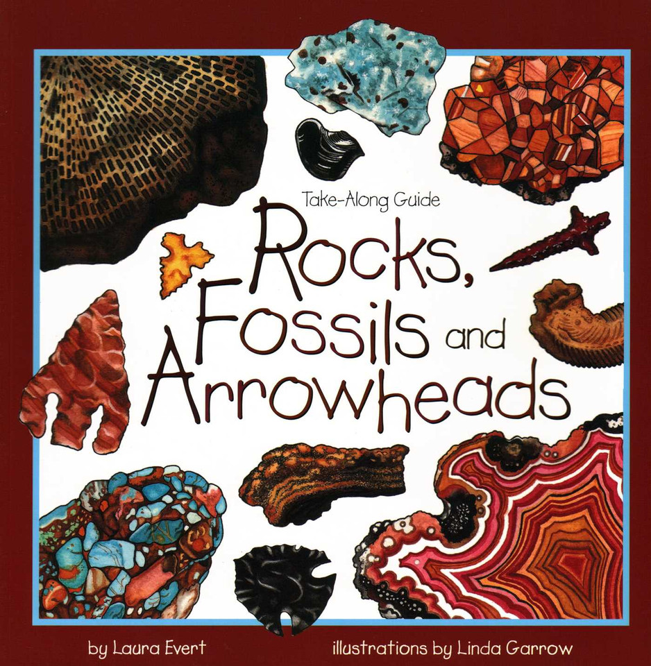Rocks, Fossils & Arrowheads (Take Along Guides) book cover by Laura Evert