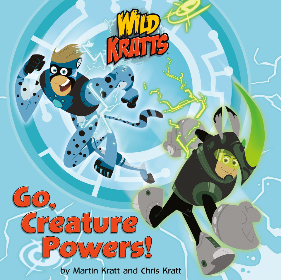 Go, Creature Powers! (Wild Kratts) book cover by Chris Kratt, Martin Kratt