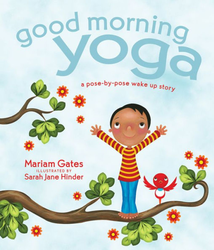 Good Morning Yoga: A Pose-By-Pose Wake Up Story Cover
