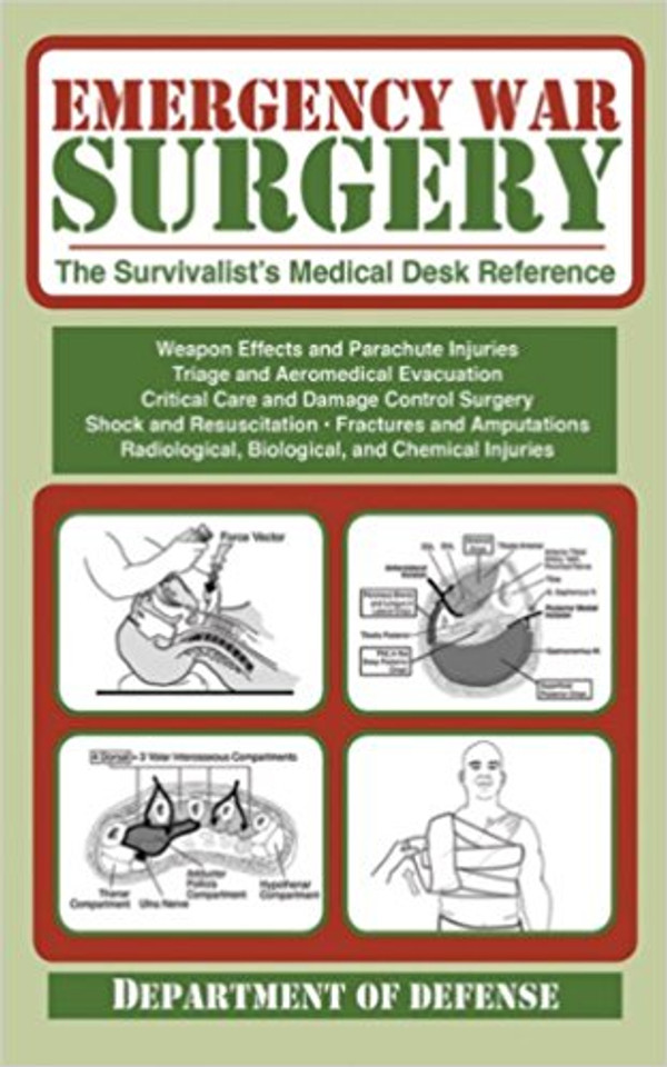 Emergency War Surgery: The Survivalist's Medical Desk Reference Cover