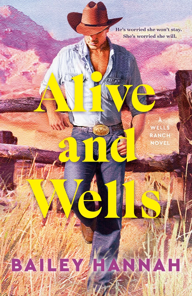 Alive and Wells: A Wells Ranch Novel (The Wells Ranch Series) book cover by Bailey Hannah