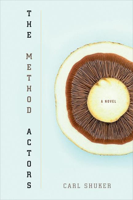 The Method Actors: A Novel book cover by Carl Shuker
