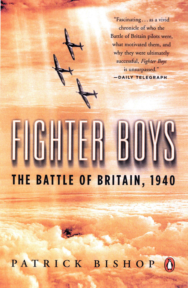 Fighter Boys: The Battle of Britain, 1940 book cover by Patrick Bishop