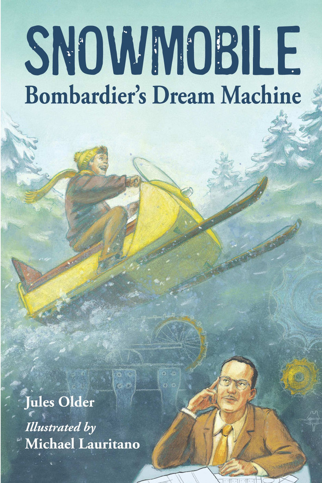 Snowmobile: Bombardier's Dream Machine book cover by Jules Older