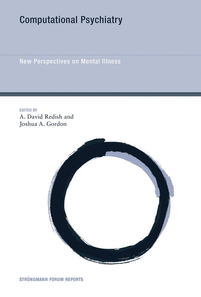 Computational Psychiatry: New Perspectives on Mental Illness (Strüngmann Forum Reports) book cover by 