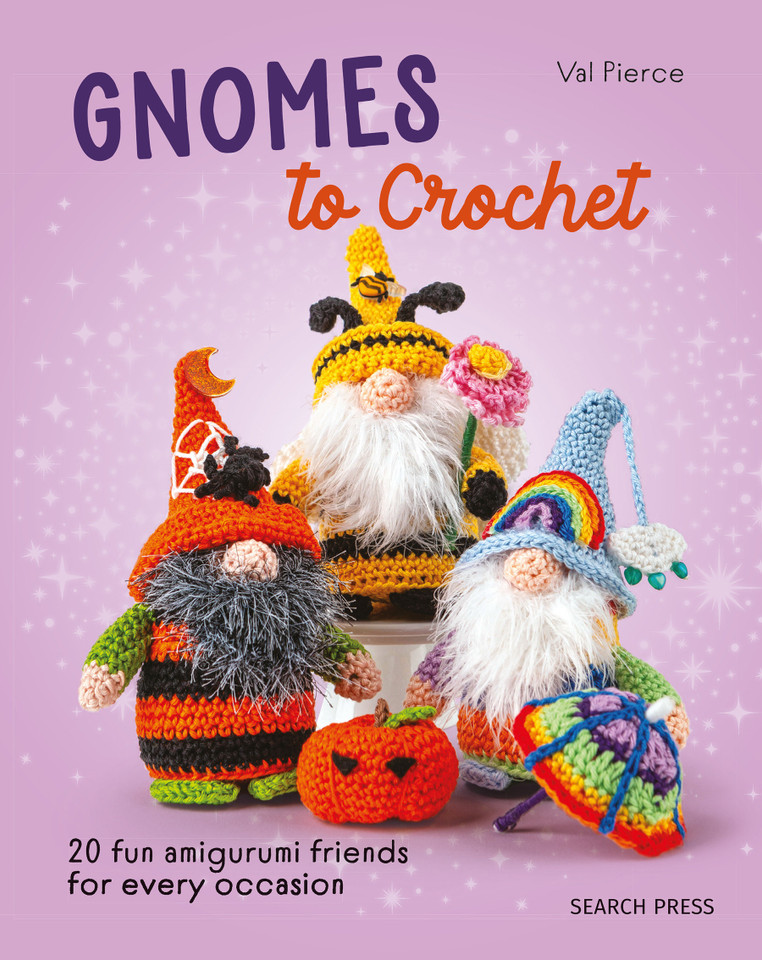 Gnomes to Crochet: 20 fun amigurumi friends for every occasion book cover by Val Pierce