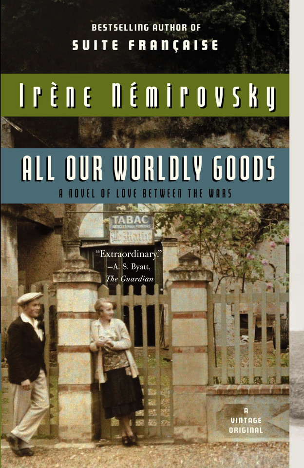 All Our Worldly Goods (Vintage International) book cover by Irene Nemirovsky