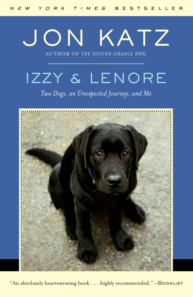 Izzy & Lenore: Two Dogs, an Unexpected Journey, and Me book cover by Jon Katz